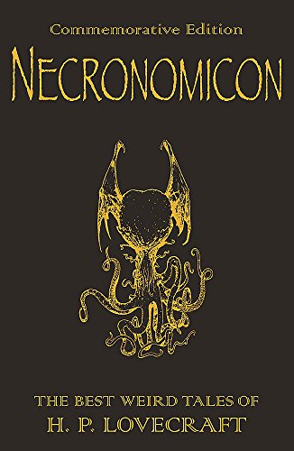 Necronomicon: The Best Weird Tales of H.P. Lovecraft (Commemorative Edition)
