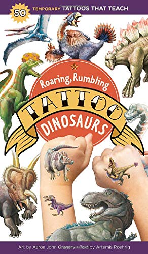 Roaring, Rumbling Tattoo Dinosaurs: 50 Temporary Tattoos That Teach