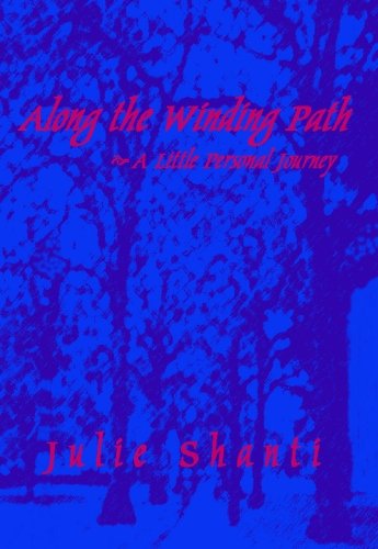 Along the Winding Path: A Little Personal Journey