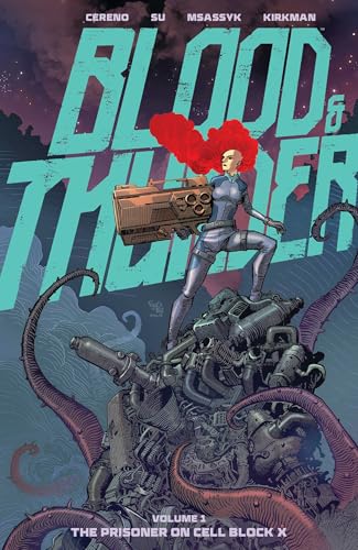 Blood & Thunder Vol. 1: The Prisoner on Cell Block X