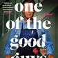 One of the Good Guys: A Novel