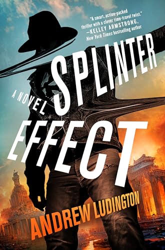 Splinter Effect: A Novel (A Splinter Effect Book, 1)
