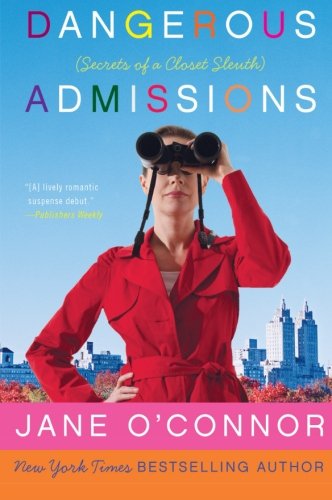 Dangerous Admissions: Secrets of a Closet Sleuth