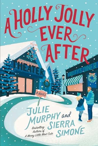 A Holly Jolly Ever After: A Christmas Notch Novel: A Sexy Seasonal Romance with an Unexpected Reunion, Perfect for Fall 2024, Fall in Love All Over Again with this Festive Tale (A Christmas Notch, 2)