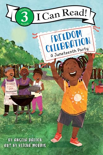 Freedom Celebration: A Juneteenth Party (I Can Read Level 3)