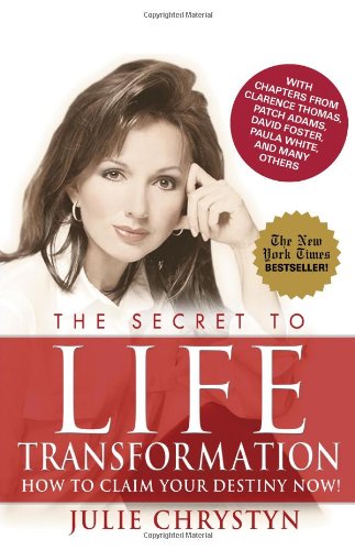 The Secret to Life Transformation: How to Claim Your Destiny Now!