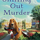 Sniffing Out Murder (A Bailey the Bloodhound Mystery)