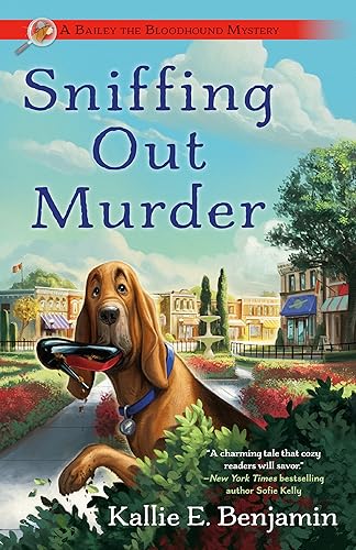 Sniffing Out Murder (A Bailey the Bloodhound Mystery)