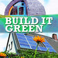 Build It Green (Let's Explore Science)