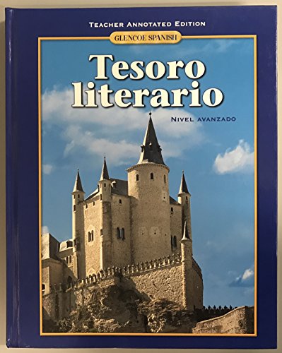 Glencoe Spanish: Tesoro literario, Nivel Avanzado - Teacher Annotated Edition
