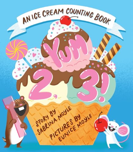 Yum, 2, 3! (A Hello!Lucky Know & Grow Book): An Ice Cream Counting Book (A Board Book) (A Hello!Lucky Book)