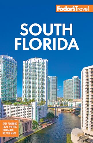 Fodor's South Florida: with Miami, Fort Lauderdale, and the Keys (Full-color Travel Guide)