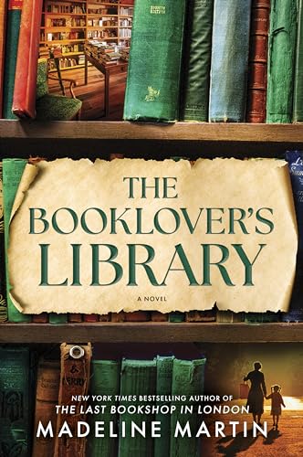 The Booklover's Library: A heartwarming WWII historical fiction novel from the bestselling author of The Last Bookshop in London