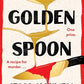 The Golden Spoon: A Novel