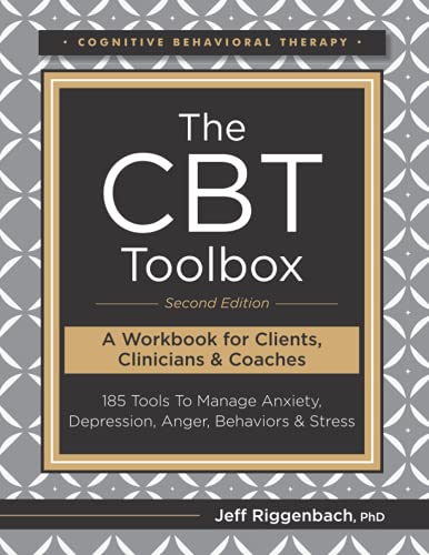 The CBT Toolbox, Second Edition: 185 Tools to Manage Anxiety, Depression, Anger, Behaviors & Stress