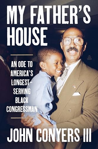 My Father's House: An Ode to America's Longest-Serving Black Congressman