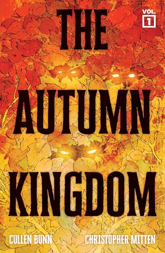 The Autumn Kingdom Vol. 1: Through the Blight