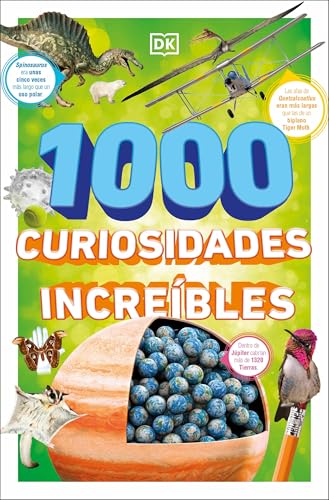 1000 curiosidades incre?bles (1,000 Amazing World Facts) (DK 1,000 Amazing Facts) (Spanish Edition)