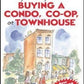 Tips & Traps When Buying A Condo, Co-op, or Townhouse