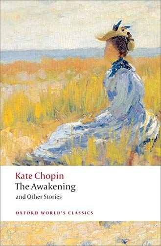 The Awakening: And Other Stories (Oxford World's Classics)