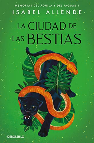 La ciudad de las bestias / City of the Beasts (MEMORIAS DE ÁGUILA Y DEL JAGUAR) (Spanish Edition)