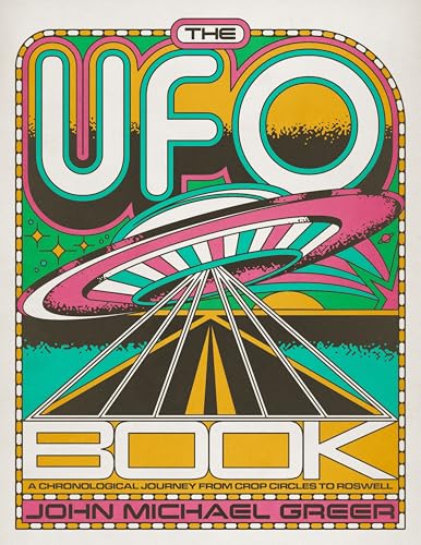 The UFO Book: A Chronological Journey from Crop Circles to Roswell