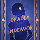 A Deadly Endeavor: A Novel (A Deadly Twenties Mystery)