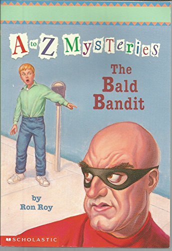 Bald Bandit (A to Z Mysteries, No 3)