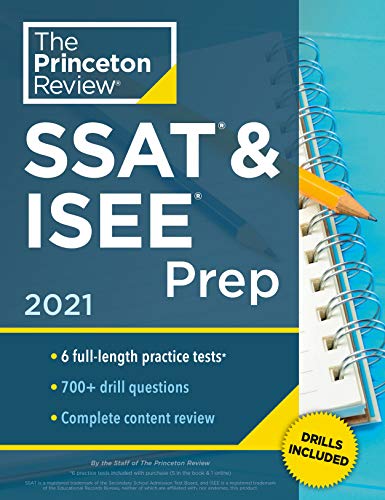 Princeton Review SSAT & ISEE Prep, 2021: 6 Practice Tests + Review & Techniques + Drills (Private Test Preparation)