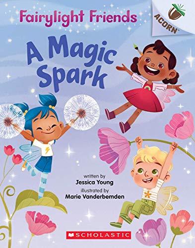A Magic Spark: An Acorn Book (Fairylight Friends #1) (1)