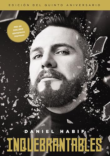 Inquebrantables, Edición del quinto aniversario (Spanish Edition)
