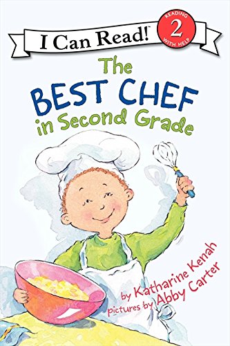 The Best Chef in Second Grade (I Can Read Level 2)