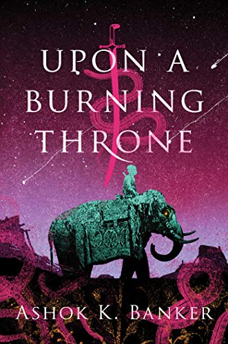 Upon a Burning Throne (The Burnt Empire)