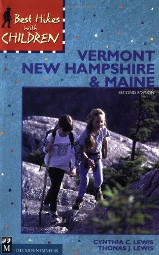 Best Hikes With Children Vermont, New Hampshire & Maine