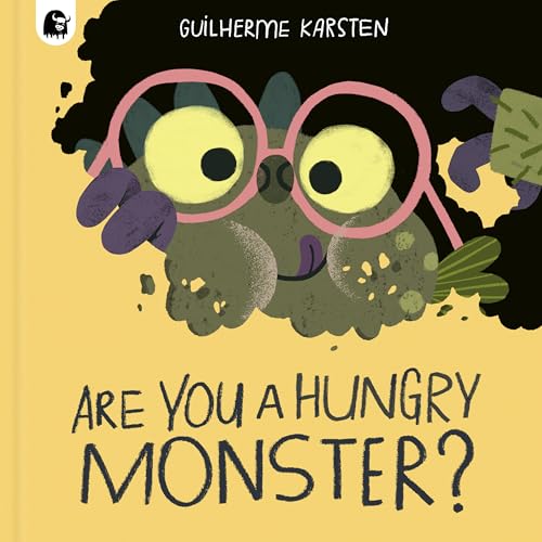 Are You a Hungry Monster? (Your Scary Monster Friend)
