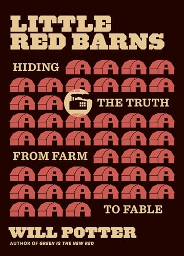 Little Red Barns: Hiding the Truth, from Farm to Fable