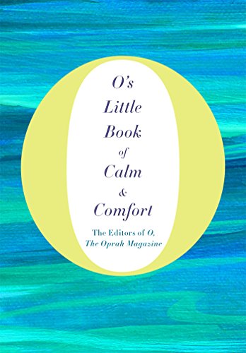 O's Little Book of Calm & Comfort (O’s Little Books/Guides)