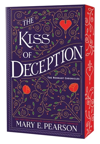 The Kiss of Deception: The Remnant Chronicles, Book One (The Remnant Chronicles, 1)