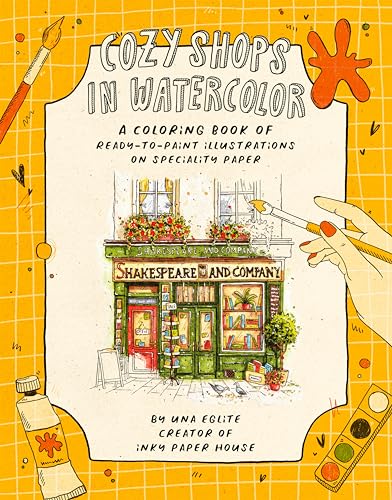 Cozy Shops in Watercolor: A Coloring Book of Ready-to-Paint Illustrations on Specialty Paper