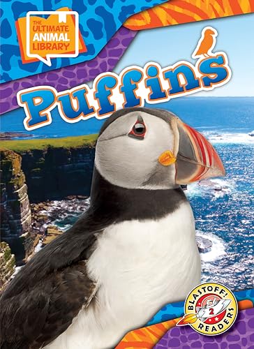 Puffins (The Ultimate Animal Library: Blastoff Readers, Level 2)