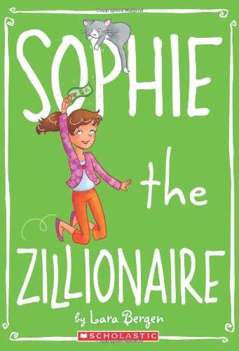 Sophie #4: Sophie the Zillionaire