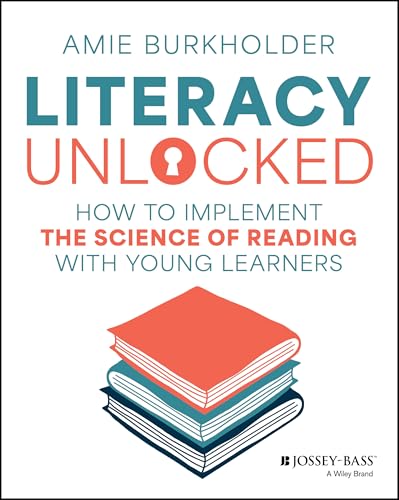 Literacy Unlocked: How to Implement the Science of Reading with Young Learners
