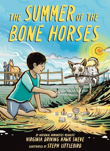 The Summer of the Bone Horses: A Chapter Book