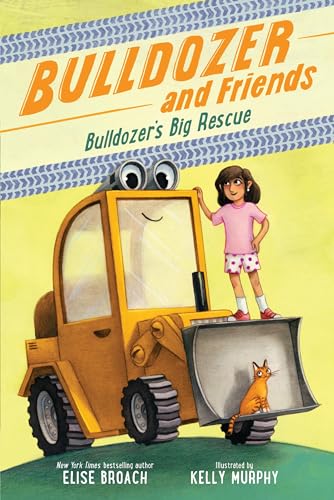 Bulldozer's Big Rescue (Bulldozer and Friends, 1)