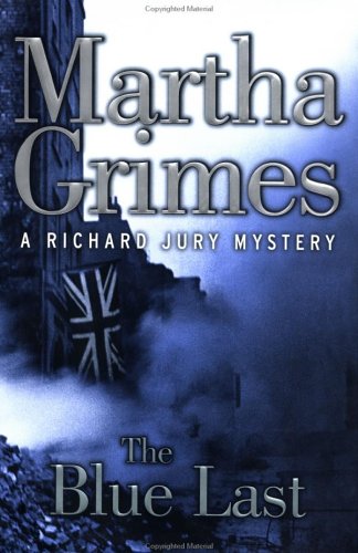 The Blue Last: A Richard Jury Mystery