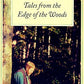 Tales From the Edge of the Woods