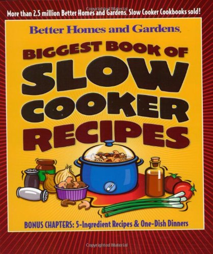 Biggest Book of Slow Cooker Recipes (Better Homes & Gardens)