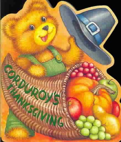 Corduroy's Thanksgiving (Corduroy (Board Book))