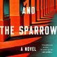 The Peacock and the Sparrow: A Novel