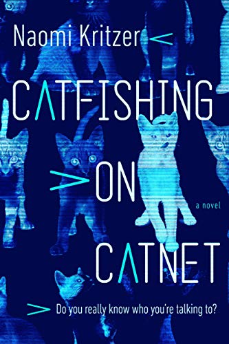 Catfishing on CatNet: A Novel (A CatNet Novel, 1)